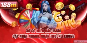 Xổ Số Miền Bắc 188M - Cập Nhật Nhanh, Nhận Thưởng Khủng